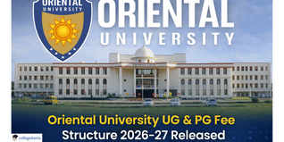 Oriental University UG & PG Fee Structure 2026-27 Released at oui.edu.in; Get Details Here